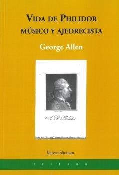VIDA DE PHILIDOR. MÚSICO Y AJEDRECISTA | 9788417574079 | ALLEN, GEORGE