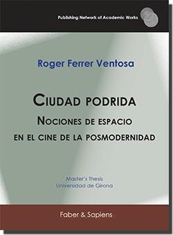 CIUDAD PODRIDA | 9788412265477 | FERRER VENTOSA, ROGER