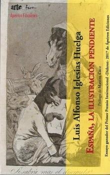 ESPAÑA, LA ILUSTRACIÓN PENDIENTE | 9788417182168 | IGLESIAS HUELGA, LUIS ALFONSO