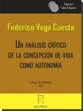 ANÁLISIS CRÍTICO DE LA CONCEPCIÓN DE VIDA COMO AUTONOMÍA, UN | 9788416996674 | VEGA CUESTA, FEDERICO