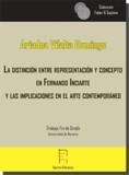 DISTINCIÓN ENTRE REPRESENTACIÓN Y CONCEPTO EN FERNANDO INCIARTE Y LAS IMPLICACIONES EN EL ARTE CONTEMPORÁNEO, LA | 9788417182021 | VILALTA DOMINGO, ARIADNA