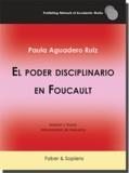 PODER DISCIPLINARIO EN FOUCAULT, EL | 9788412345087 | AGUADERO RUIZ, PAULA