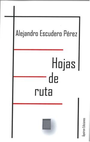 HOJAS DE RUTA | 9788417182700 | ESCUDERO PÉREZ, ALEJANDRO