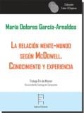 RELACIÓN MENTE-MUNDO SEGÚN MCDOWELL, LA : UNA REVISIÓN CRÍTICA | 9788417182908 | GARCÍA-ARNALDOS, MARÍA DOLORES