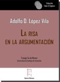 RISA EN LA ARGUMENTACIÓN, LA | 9788417182403 | LÓPEZ VILA, ADOLFO DAMIÁN