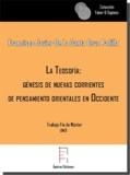 TEOSOFÍA, LA : GÉNESIS DE NUEVAS CORRIENTES DE PENSAMIENTO ORIENTALES EN OCCIDENTE | 9788417182311 | DE LA SANTA CRUZ PADILLA, FRANCISCO JAVIER