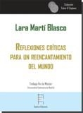 REFLEXIONES CRÍTICAS PARA UN REENCANTAMIENTO  DEL MUNDO | 9788417574192 | MARTÍ BLASCO, LARA