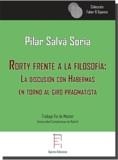 RORTY FRENTE A LA FILOSOFÍA: LA DISCUSIÓN CON HABERMAS  EN TORNO AL GIRO PRAGMATISTA | 9788417182199 | SALVÁ SORIA, PILAR