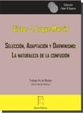 SELECCIÓN, ADAPTACIÓN Y DARWINISMO:  LA NATURALEZA DE LA CONFUSIÓN | 9788416996599 | LUQUE MARTÍN, VÍCTOR J.