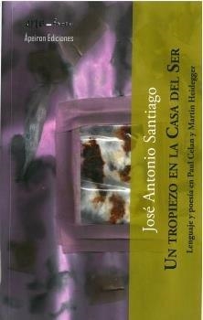 TROPIEZO EN LA CASA DEL SER, UN | 9788417574703 | SANTIAGO SÁNCHEZ, JOSÉ ANTONIO