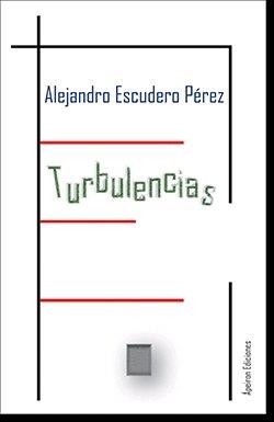 TURBULENCIAS | 9788417898557 | ESCUDERO PÉREZ, ALEJANDRO
