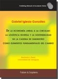 DE LA ECONOMÍA LINEAL A LA CIRCULAR: LA LOGÍSTICA INVERSA Y LA SOSTENIBILIDAD DE LA CADENA DE SUMINISTRO COMO ELEMENTOS FUNDAMENTALES DEL CAMBIO | 9788412282269 | IGLESIA GONZÁLEZ, GABRIEL