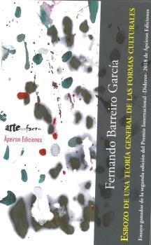 ESBOZO DE UNA TEORÍA GENERAL DE LAS FORMAS CULTURALES | 9788417574673 | BARREIRO GARCÍA, FERNANDO