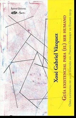GUÍA EXISTENCIAL PARA (EL) SER HUMANO | 9788417898670 | VÁZQUEZ FERNÁNDEZ, XOSÉ GABRIEL