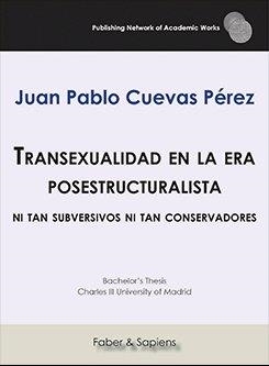 TRANSEXUALIDAD EN LA ERA POSESTRUCTURALISTA | 9788417898090 | CUEVAS PÉREZ, JUAN PABLO