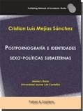 POSTPORNOGRAFÍA E IDENTIDADES SEXO-POLÍTICAS SUBALTERNAS | 9788417898762 | MEJÍAS SÁNCHEZ, CRISTIAN LUÍS