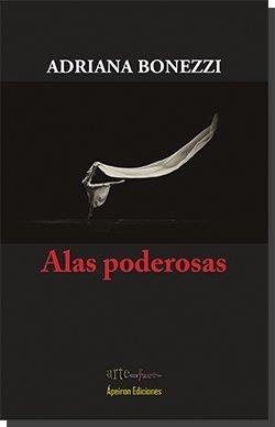 ALAS PODEROSAS | 9788417898786 | BONEZZI PÉREZ, ADRIANA