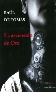 ASCENSIÓN DE OTO, LA | 9788417574482 | TOMÁS BARRADO, RAÚL