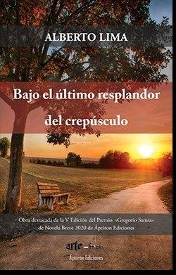 BAJO EL ÚLTIMO RESPLANDOR DEL CREPÚSCULO | 9788412228953 | LIMA ROMERO, ALBERTO