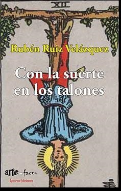 CON LA SUERTE EN LOS TALONES | 9788416996759 | RUIZ VELÁZQUEZ, RUBÉN