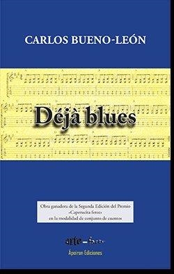 DÉJÀ BLUES | 9788417898038 | CASTRO HERNANDO, MIGUEL