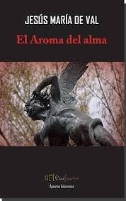 AROMA DEL ALMA, EL | 9788417574024 | MARÍA DE VAL, JESÚS