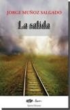 SALIDA, LA | 9788417182717 | MUÑOZ SALGADO, JORGE LUIS