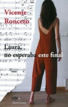 LAURA, NO ESPERABA ESTE FINAL | 9788417574284 | RONCERO GÓMEZ, VICENTE