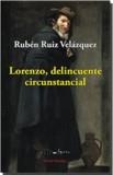 LORENZO, DELINCUENTE CIRCUNSTANCIAL | 9788416996766 | RUIZ VELÁZQUEZ, RUBÉN