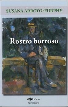 ROSTRO BORROSO | 9788417182724 | ARROYO FURPHY, SUSANA