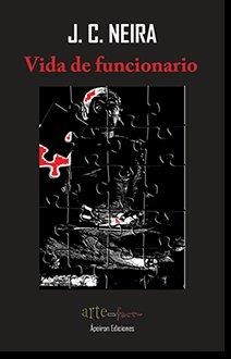 VIDA DE FUNCIONARIO | 9788416996513 | CURROS NEIRA, JESÚS