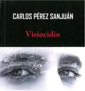 VISIOCIDIO | 9788417574086 | PÉREZ SANJUÁN, CARLOS