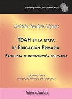 TDAH EN LA ETAPA DE EDUCACIÓN PRIMARIA | 9788417898618 | SANTOS LÓPEZ, ADRIÁN