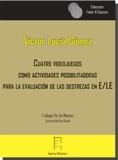 CUATRO VIDEOJUEGOS COMO ACTIVIDADES POSIBILITADORAS PARA LA EVALUACIÓN DE LAS DESTREZAS EN ELE | 9788416996360 | LUCÍA GÓMEZ, VÍCTOR