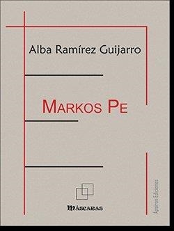 MARKOS PE | 9788417898694 | RAMÍREZ GUIJARRO, ALBA
