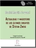 ACTUALIDAD Y MAGISTERIO DE LOS ÚLTIMOS ENSAYOS DE STEFAN ZWEIG | 9788417182304 | MARTÍN FERRAND, DANIEL