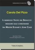 IL SILENZIOSO VUOTO DEL DISTACCO: INDAGINE SULLE CONSONANZE TRA MEISTER ECKHART E JOHN CAGE | 9788417898069 | DEL PIZZO, CAROLA