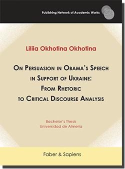 ON PERSUASION IN OBAMA'S SPEECH IN SUPPORT OF UKRAINE : FROM RHETORIC TO CRITICAL DISCOURSE ANALYSIS | 9788412372144 | OKHOTINA OKHOTINA, LILIIA