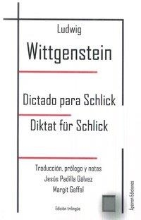 DICTADO PARA SCHLICK. DIKTAT FÜR SCHLICK | 9788417182427 | WITTGENSTEIN, LUDWIG