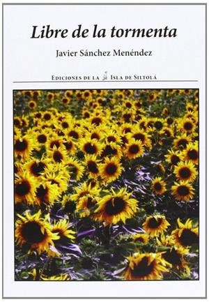 LIBRE DE LA TORMENTA | 9788415039860 | SÁNCHEZ MENÉNDEZ, JAVIER