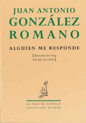 ALGUIEN ME RESPONDE | 9788415039013 | GONZÁLEZ ROMANO, JUAN ANTONIO