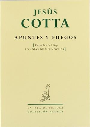 APUNTES Y FUEGOS | 9788415039006 | COTTA LOBATO, JESÚS