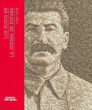 RUSOS EN LA GUERRA DE ESPAÑA 1936-1939, LOS | 9788495886446