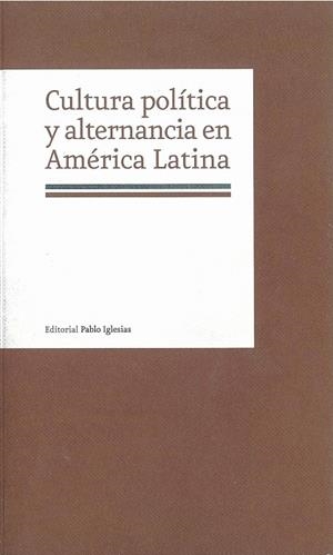 CULTURA POLÍTICA Y ALTERNANCIA EN AMÉRICA LATINA | 9788495886293