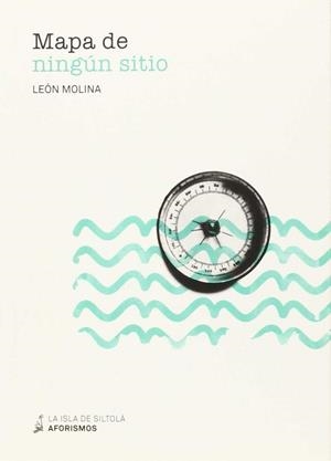 MAPA DE NINGÚN SITIO | 9788416210657 | MOLINA PANTIGA, LEÓN