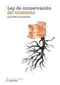 LEY DE CONSERVACIÓN DEL MOMENTO | 9788416682089 | PÉREZ CAÑAMARES, ANA