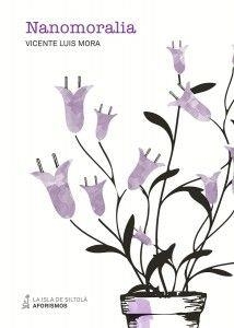 NANOMORALIA | 9788416682461 | MORA SUÁREZ-VARELA, VICENTE LUIS