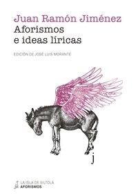 AFORISMOS E IDEAS LÍRICAS | 9788417352103 | JIMÉNEZ MANTECÓN, JUAN RAMÓN