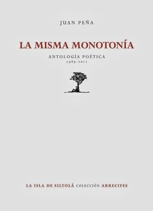 MISMA MONOTONÍA, LA | 9788415593591 | PEÑA, JUAN