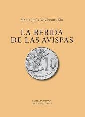 BEBIDA DE LAS AVISPAS, LA | 9788415593584 | DOMÍNGUEZ SÍO, MARÍA JESÚS